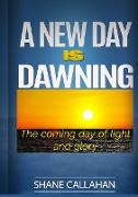 A New Day Is Dawning