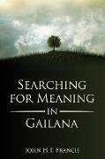 Searching for Meaning in Gailana