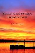 Remembering Florida's Forgotten Coast