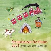 Fantasiereisen für Kinder Vol. 3