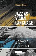 Jazz as Visual Language