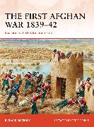 The First Afghan War 1839–42