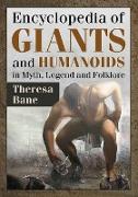 Encyclopedia of Giants and Humanoids in Myth, Legend and Folklore