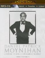 Daniel Patrick Moynihan: A Portrait in Letters of an American Visionary