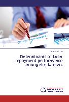 Determinants of Loan repayment performance among rice farmers