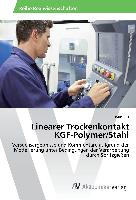 Linearer Trockenkontakt KGF-Polymer/Stahl