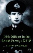 Irish Officers in the British Forces, 1922-45