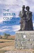 The Settler Colonial Present