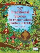 147 Traditional Stories: For Primary School Children to Retell