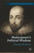 Shakespeare’s Political Wisdom