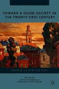 Toward a Good Society in the Twenty-First Century