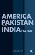 America, Pakistan, and the India Factor