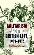 Militarism and the British Left, 1902-1914