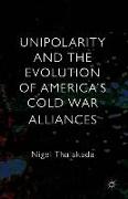 Unipolarity and the Evolution of America's Cold War Alliances