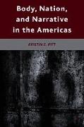 Body, Nation, and Narrative in the Americas