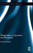 Wittgenstein on Sensation and Perception