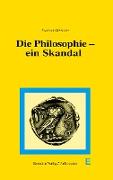 Die Philosophie - ein Skandal