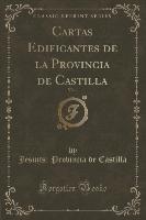 Cartas Edificantes de la Provincia de Castilla, Vol. 1 (Classic Reprint)