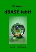 dBase lebt! Band 1