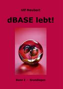 dBase lebt ! Band 2