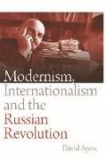 Modernism, Internationalism and the Russian Revolution
