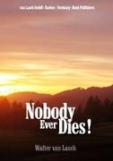 Nobody ever dies!