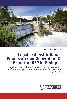 Legal and Institutional Framework on Generation & Export of HEP in Ethiopia
