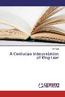 A Confucian Interpretation of King Lear