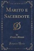 Marito e Sacerdote (Classic Reprint)