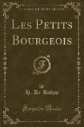 Les Petits Bourgeois, Vol. 1 (Classic Reprint)