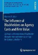 The Influence of Blockholders on Agency Costs and Firm Value