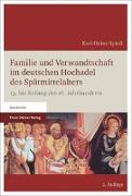 Familie und Verwandtschaft im deutschen Hochadel des Spätmittelalters