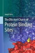 The Discreet Charm of Protein Binding Sites