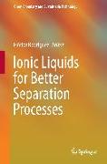 Ionic Liquids for Better Separation Processes