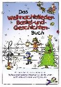 Das Weihnachtslieder-, Bastel- und Geschichtenbuch