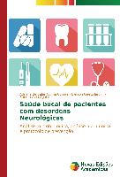 Saúde bucal de pacientes com desordens Neurológicas