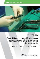 Das Rib-sparing-Verfahren zur Darstellung der Vasa Mammaria