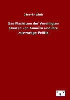 Das Wachstum der Vereinigten Staaten von Amerika und ihre auswärtige Politik