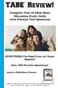 TABE Review! Complete Test of Adult Basic Education Study Guide with Practice Test Questions