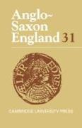 Anglo-Saxon England: Volume 31
