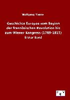 Geschichte Europas vom Beginn der französischen Revolution bis zum Wiener Kongress (1789-1815)