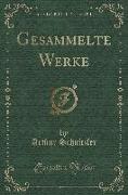Gesammelte Werke (Classic Reprint)