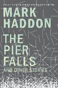 The Pier Falls: And Other Stories