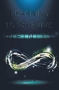 Learning to Survive Infinity