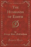 The Husbands of Edith (Classic Reprint)
