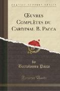 OEuvres Complètes du Cardinal B. Pacca (Classic Reprint)
