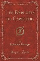 Les Exploits de Capestoc (Classic Reprint)