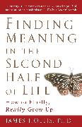 Finding Meaning in the Second Half of Life