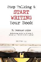 Stop Talking & Start Writing Your Book