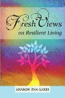 Fresh Views on Resilient Living